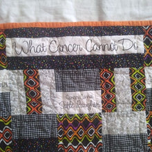 Load image into Gallery viewer, What Cancer Cannot Do Handmade Lap Quilt, 50" x 38"