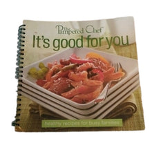 Load image into Gallery viewer, Pampered Chef "It's Good For You" Spiral Bound Recipe Cookbook
