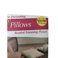 Load image into Gallery viewer, Simplicity 5685   PILLOWS Uncut Beaded Trimming pizazz English&amp;Spanish
